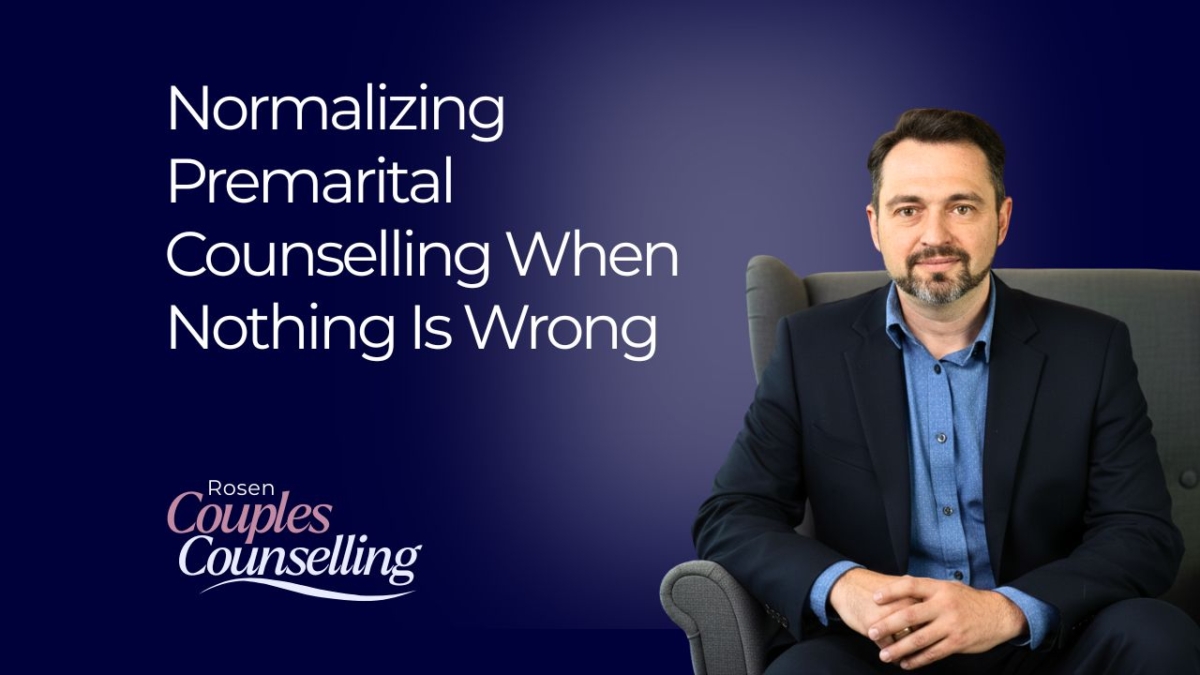 Normalizing Premarital Counselling When Nothing Is Wrong